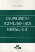 Eser Sözleşmesinin Beklenilmeyen Haller Nedeniyle Feshi