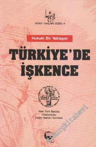 Türkiye'de İşkence: Hukuki Bir Yaklaşım -