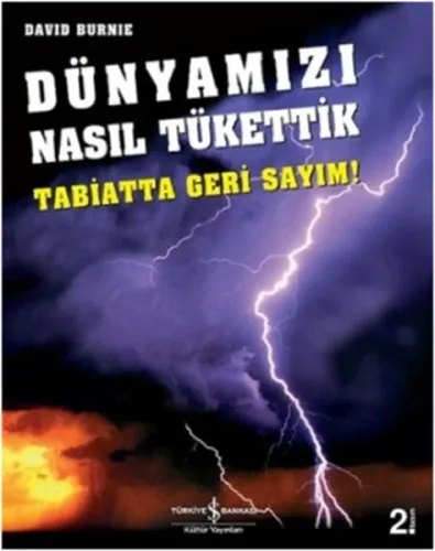 Dünyamızı Nasıl Tükettik; Tabiatta Geri Sayım
