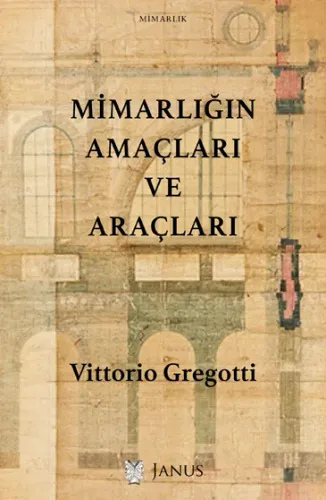 Mimarlığın Amaçları Ve Araçları