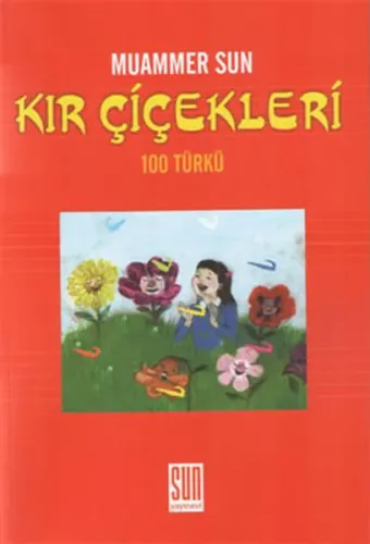 Kır Çiçekleri (100 Türkü)