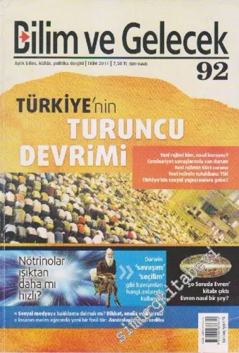 Bilim ve Gelecek Aylık Bilim, Kültür, Politika Dergisi - Dosya: Türkiye'nin Turuncu Devrimi - Sayı: 92      Ekim