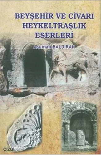 Beyşehir ve Civarı Heykeltraşlık Eserleri