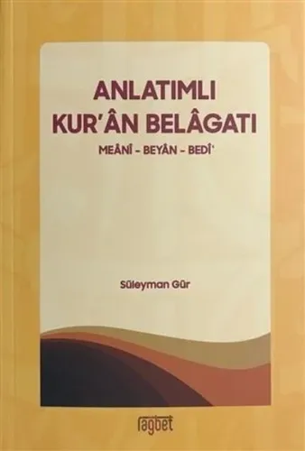 Anlatımlı Kur'an Belagatı; Meani - Beyan - Bedi | benlikitap.com