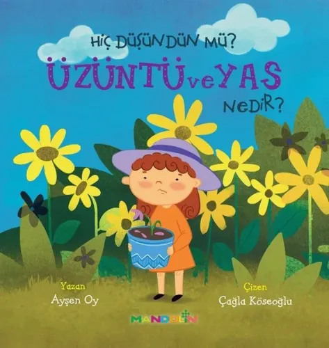 Hiç Düşündün mü? Üzüntü ve Yas Nedir?