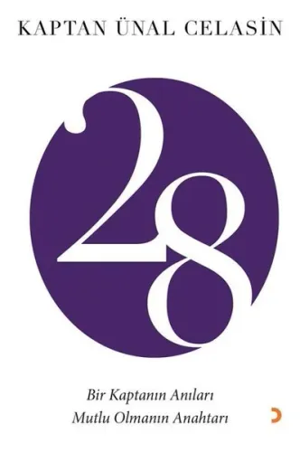 28 Bir Kaptanın Anıları; Mutlu Olmanın Anahtarı