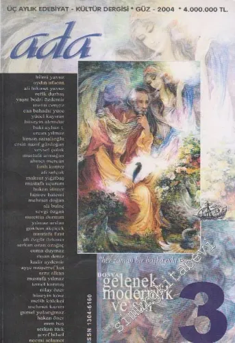 Ada: Üç Aylık Edebiyat - Kültür Dergisi - Dosya: Gelenek Modernlik Ve Şiir - Sayı: 3      Güz