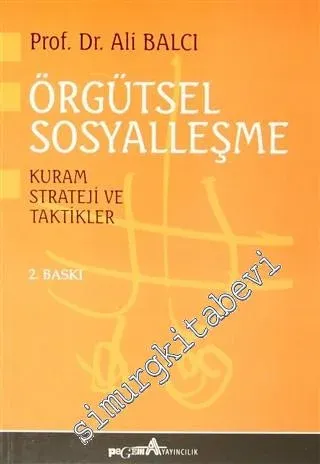 Örgütsel Sosyalleşme: Kuram Strateji ve Taktikler -         2003