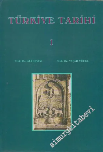 Türkiye Tarihi 1: Fetihten Osmanlılara Kadar 1018 - 1300 -        1990