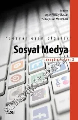 Sosyal Medya Araştırmaları 2: Sosyalleşen Olgular -         2012