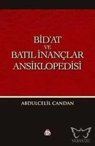Bid'at ve Batıl İnançlar Ansiklopedisi