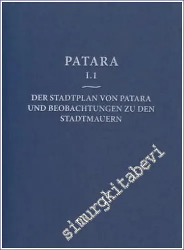 Patara I.1 - Der Stadtplan von Patara und Beobachtungen zu den Stadtmauern -        2010