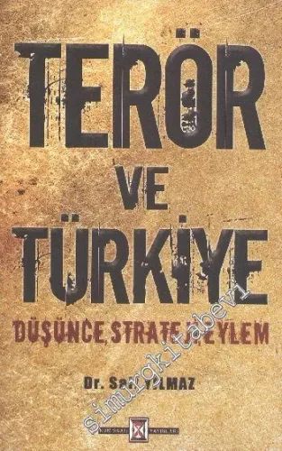Terör ve Türkiye: Düşünce Strateji Eylem