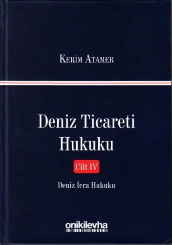 Deniz Ticareti Hukuku Cilt IV Deniz İcra Hukuku