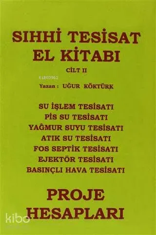 Sıhhi Tesisat El Kitabı Cilt: 2 -  Proje Hesapları