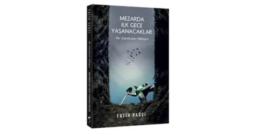 Kültür - Mezarda İljk Gece Yaşanacaklar