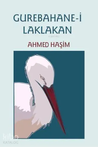 Gurebahane-i Laklakan; Osmanlı Türkçesi aslı ile birlikte, sözlükçeli
