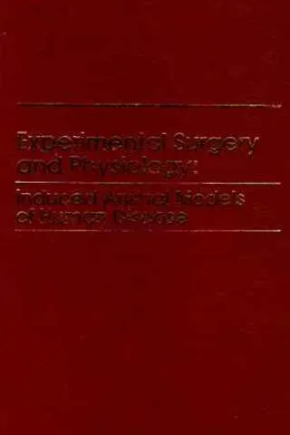Experimental Surgery and Physiology : Induced Animal Models Of Human Disease