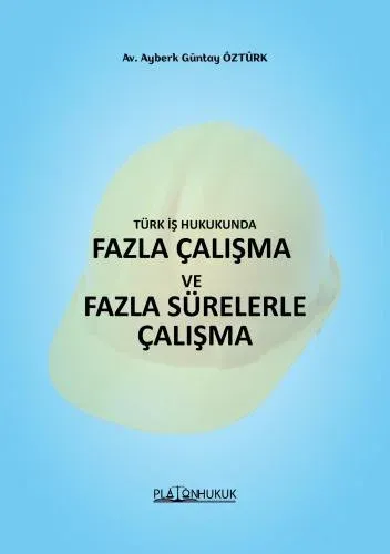 Fazla Çalışma ve Fazla Sürelerle Çalışma