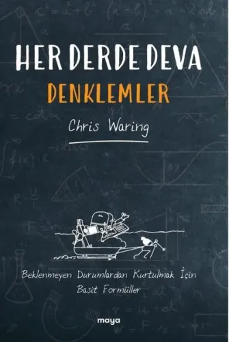 Her Derde Deva Denklemler;Beklenmeyen Durumlardan Kurtulmak İçin Basit Formüller