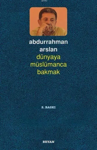 Dünyaya Müslümanca Bakmak