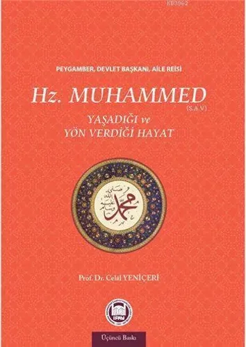 Hz. Muhammed Yaşadığı ve Yön Verdiği Hayat