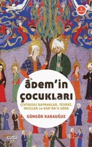 Adem'in Çocukları Çiviyazılı Kaynaklar, Tevrat, İnciller ve Kur'an'a Göre
