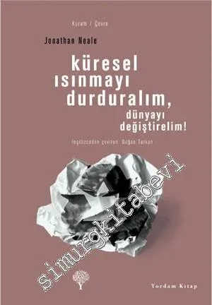 Küresel Isınmayı Durduralım, Dünyayı Değiştirelim! -         2009