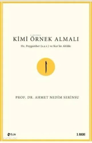 Kimi Örnek Almalı; Hz. Peygamber (s.a.v.) ve Kur'an Ahlakı