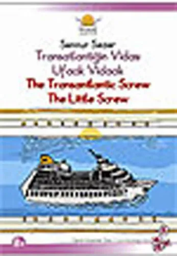 Transatlantiğin Vidası - Ufacık Vidacık; The Transantlantic Screw - The Little Screw