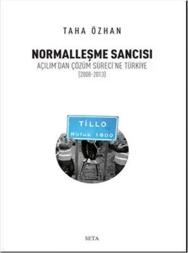 Normalleşme Sancısı Açılımdan Çözüm Sürecine Türkiye 2008-2013