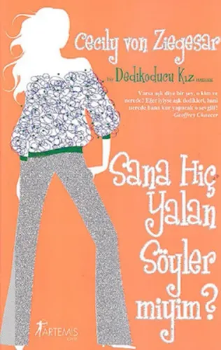 Sana Hiç Yalan Söyler miyim?; Bir Dedikoducu Kız Romanı