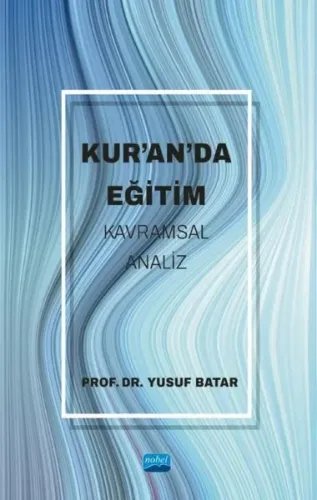Kur'an'da Eğitim - Kavramsal Analiz