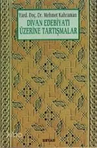 Divan Edebiyatı Üzerine Tartışmalar
