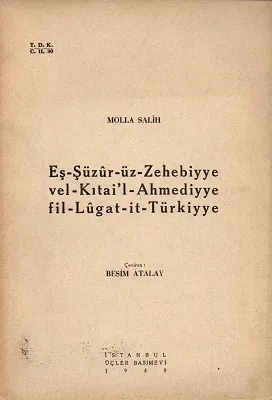 Eş-Şürüz-üz-Zehebiyye vel-Kıtai'l-Ahmediyye fil-Lugat-it-Türkiyeye