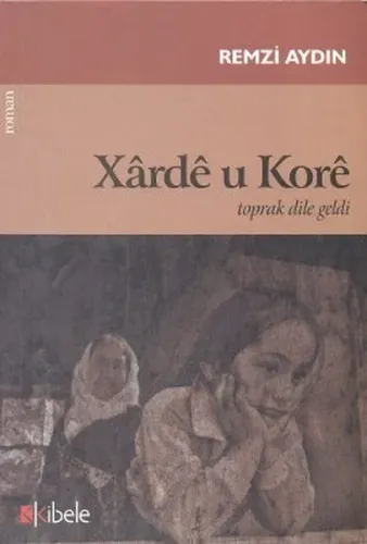Xarde u Kore; Toprak Dile Geldi