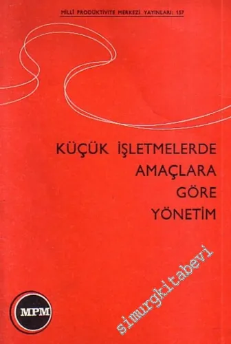 Küçük İşletmelerde Amaçlara Göre Yönetim -        1974