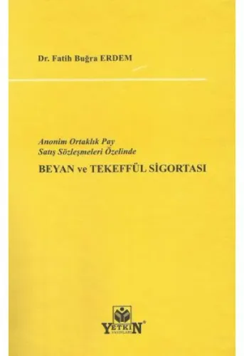 Anonim Ortaklık Pay Satış Sözleşmeleri Özelinde Beyan ve Tekeffül Sigortası