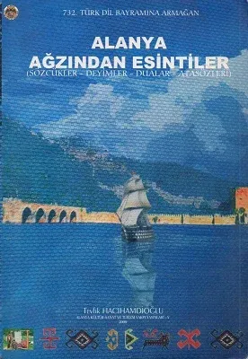Alanya Ağzından Esintiler Sözcükler Deyimler Dualar Atasözleri