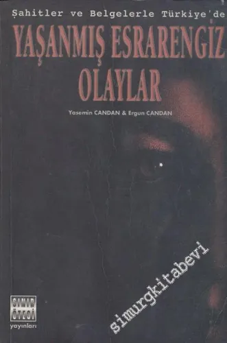 Şahitler ve Belgelerle Türkiye'de Yaşanmış Esrarengiz Olaylar -         2020