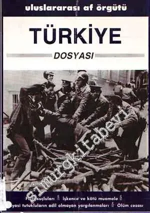Uluslararası Af Örgütü: Türkiye Dosyası -