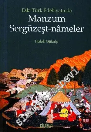 Eski Türk Edebiyatında Manzum Sergüzeşt-nameler -         2009