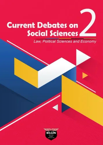 Current Debates on Social Sciences 2: Law, Political Sciences and Economy