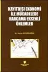 Kayıtdışı Ekonomi ile Mücadelede Harcama Eksenli Önlemler