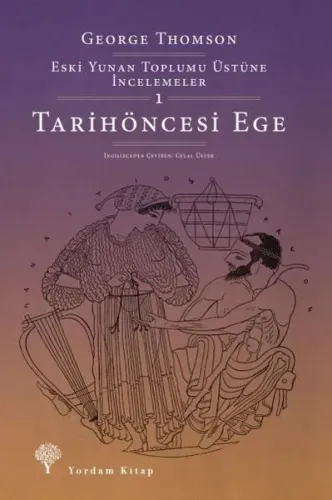 Tarihöncesi Ege;Eski Yunan Toplumu Üstüne İncelemeler-1