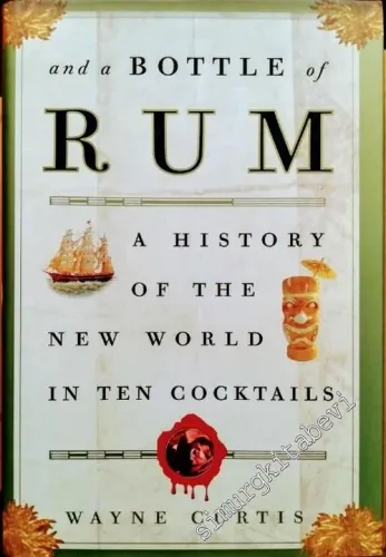 And a Bottle of Rum: A History of the New World in Ten Cocktails -        2006