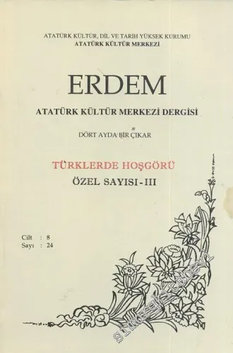Erdem Dergisi - TÜRKLERDE HOŞGÖRÜ ÖZEL SAYISI: 3 - - Sayı: 24  8      1996