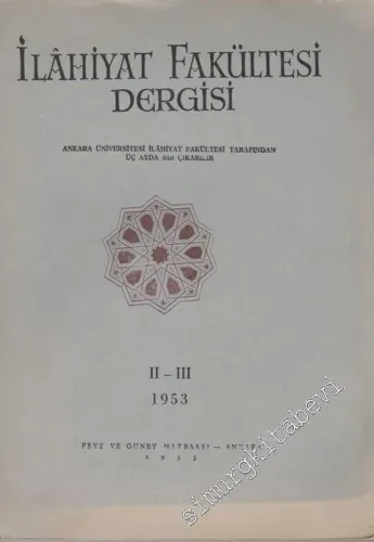 Ankara Üniversitesi İlahiyat Fakültesi Dergisi - Cilt: 2, Sayı: 2 - 3, Yıl: 1953