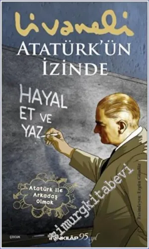 Atatürk'ün İzinde Hayal Et ve Yaz - Atatürk ile Arkadaş Olmak -         2022