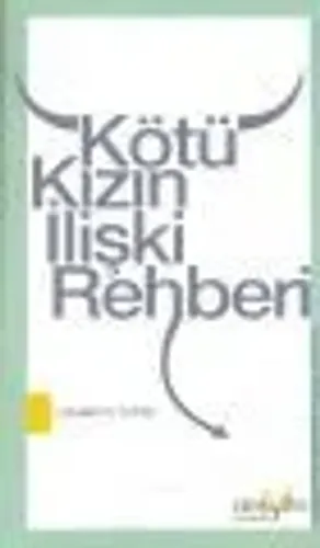 Kötü Kızın İlişki Rehberi